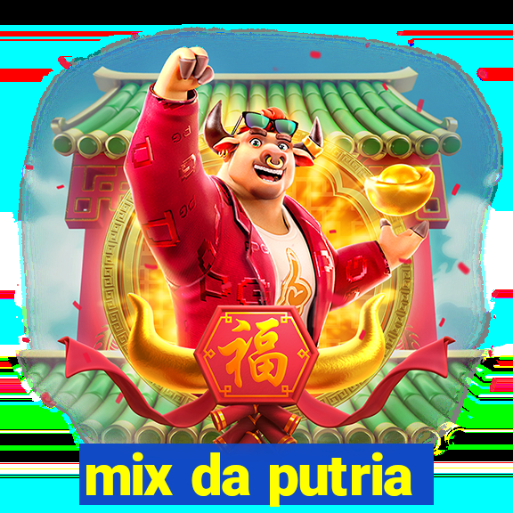 mix da putria